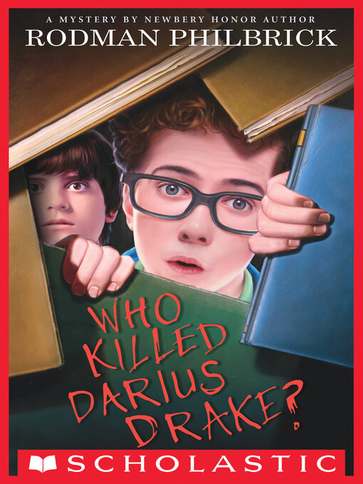 Title details for Who Killed Darius Drake? by Rodman Philbrick - Available